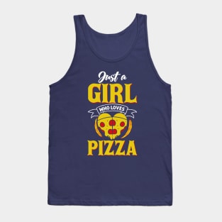 Just a girl who loves Pizza Tank Top